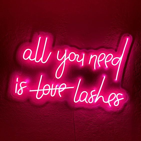All You Need is Lashes - LED Neon Sign