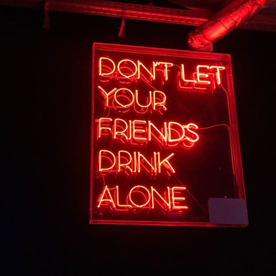 Donβt Let Your Friends Drink Alone - Neon Bar Sign