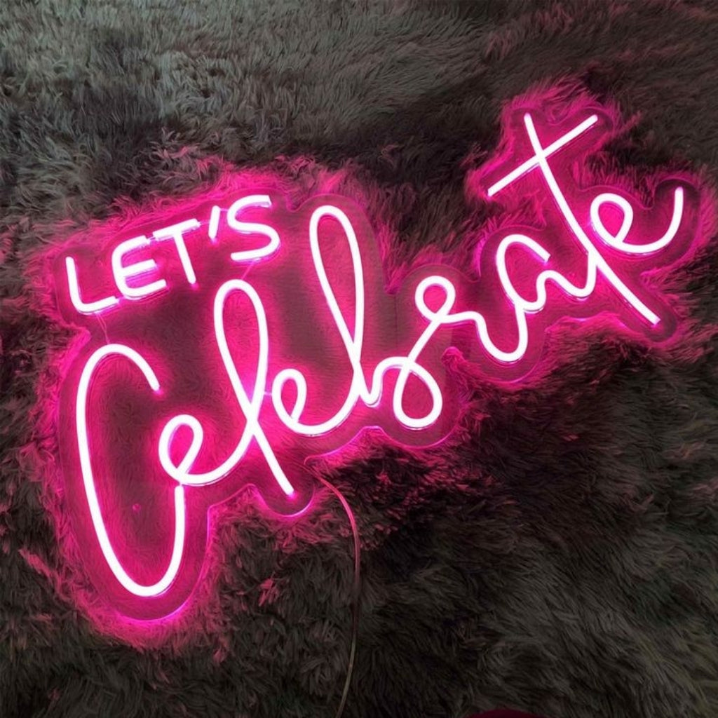 Letβs Celebrate Neon Sign