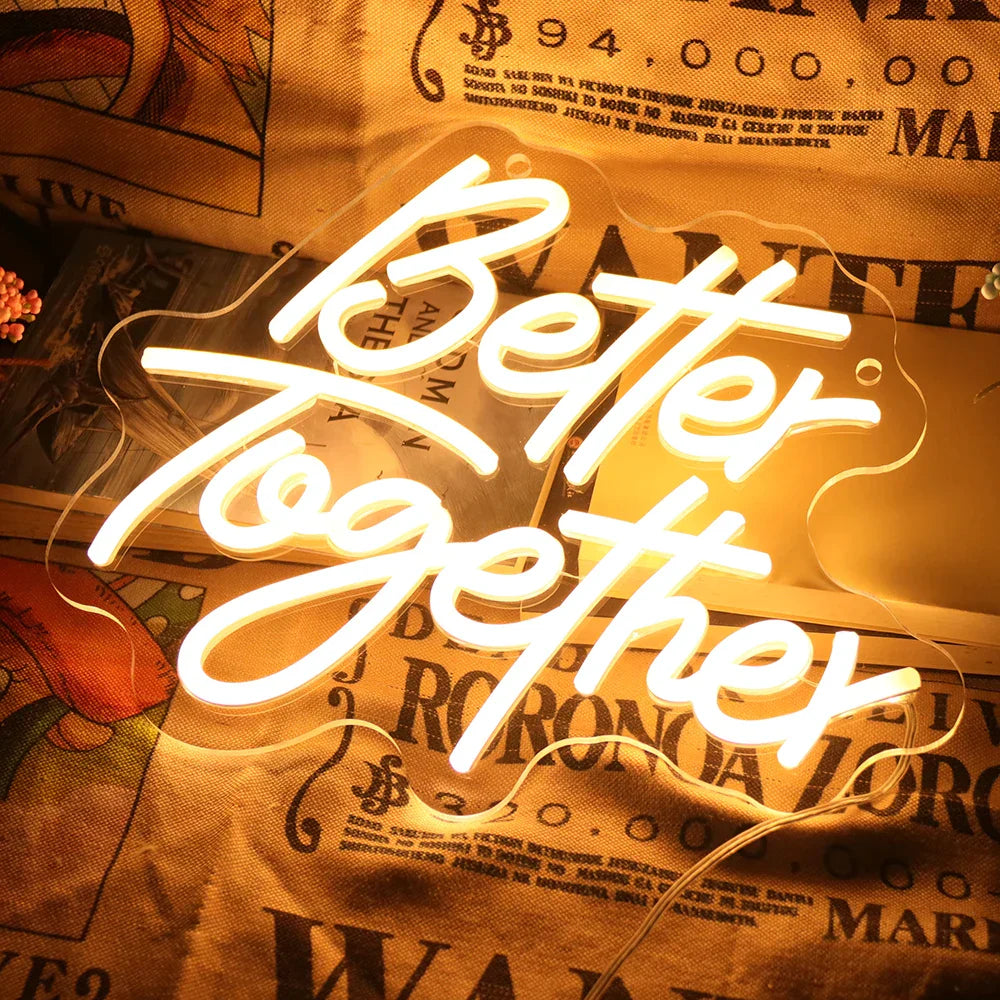 Better Together - LED Neon Sign