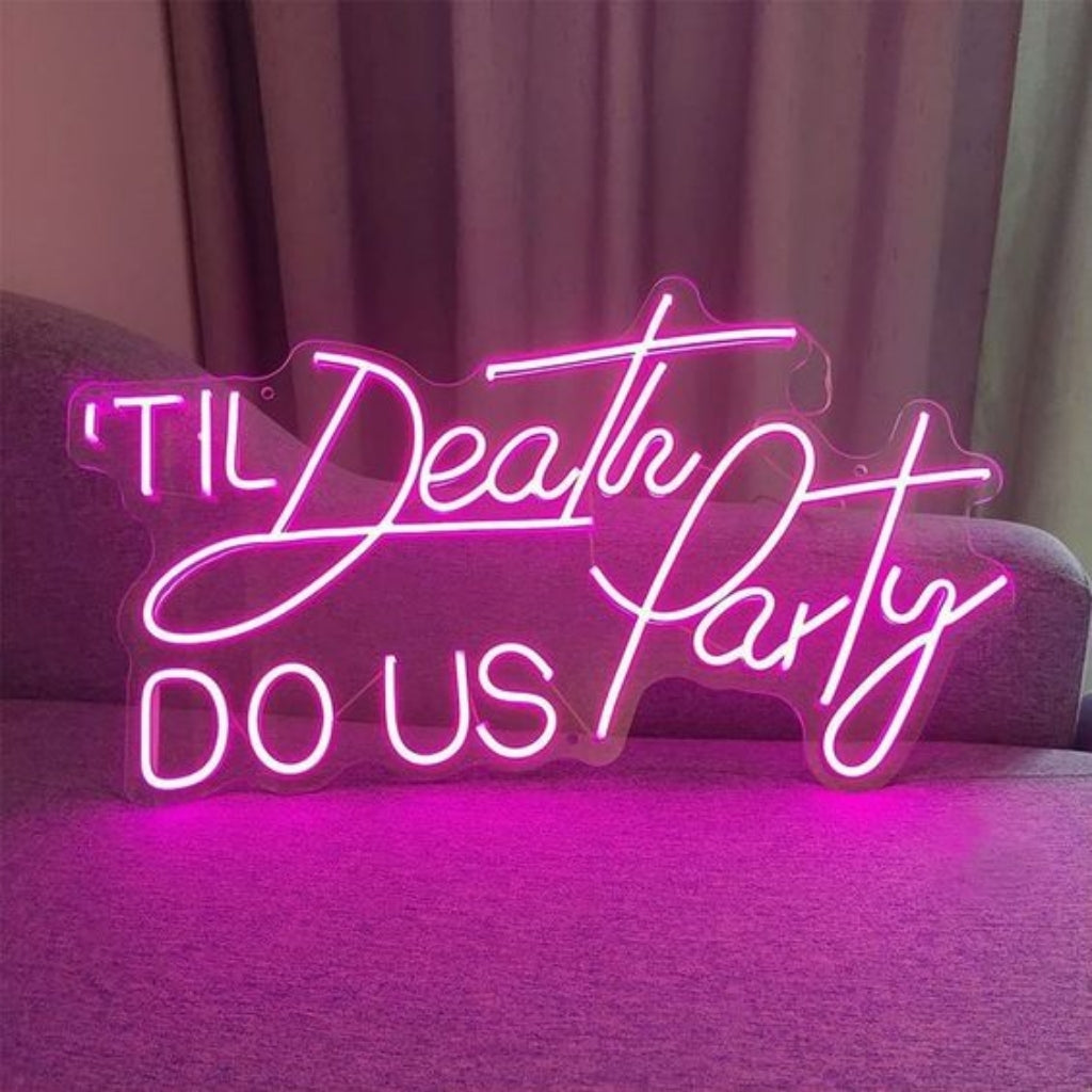 Till Death Do Us Party Neon Sign